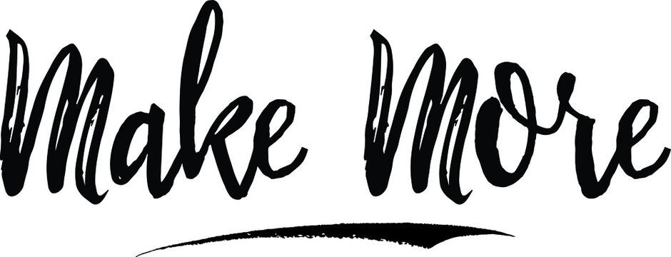 Make More Handwritten calligraphy White Color Text On 
Grey Background