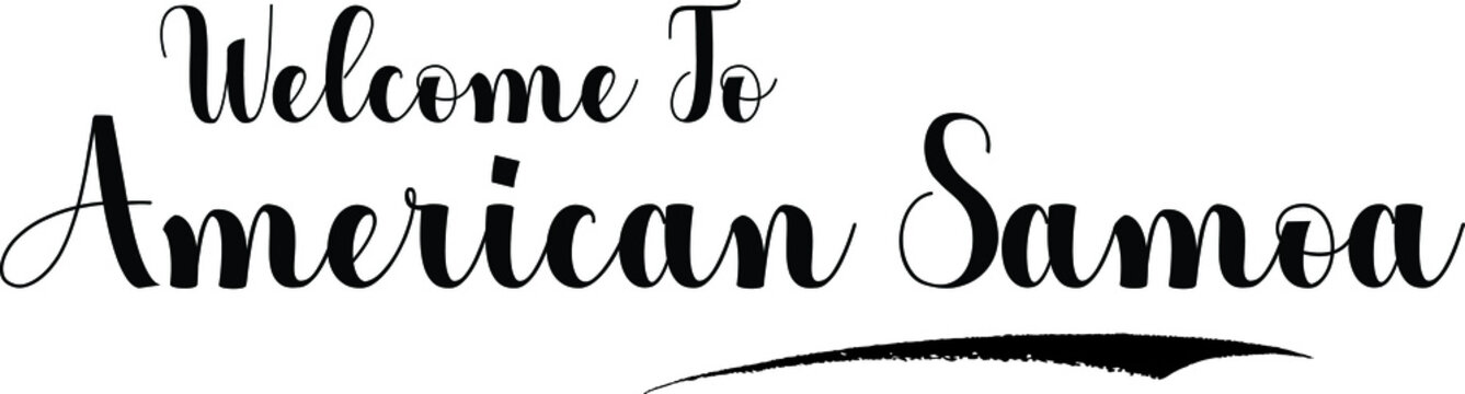 Welcome To American Samoa Typography Black Color Text on White Background