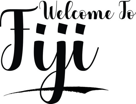 Welcome To Fiji. Typography Black Color Text 
on White Background