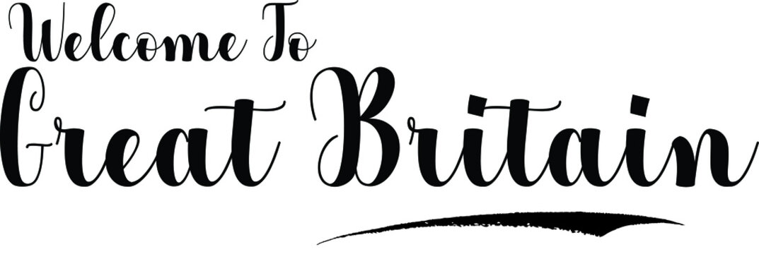 Welcome To Great Britain Typography Black Color Text 
on White Background
