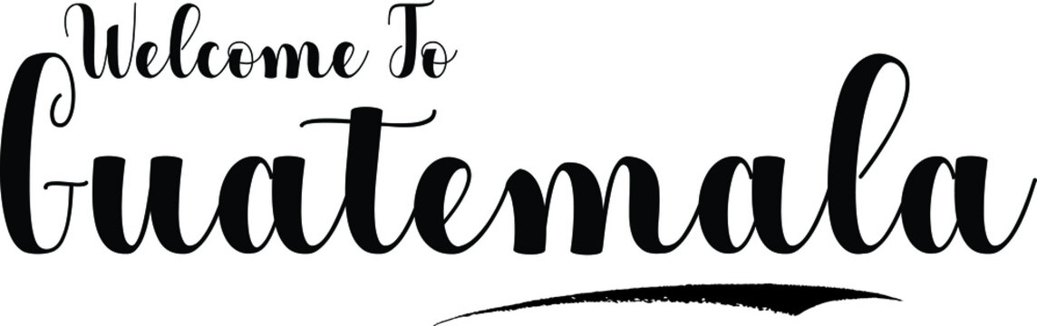 Welcome To Guatemala Typography Black Color Text 
on White Background