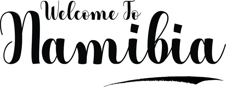 Welcome To Namibia. Handwritten Calligraphy White Color Text On Black Background