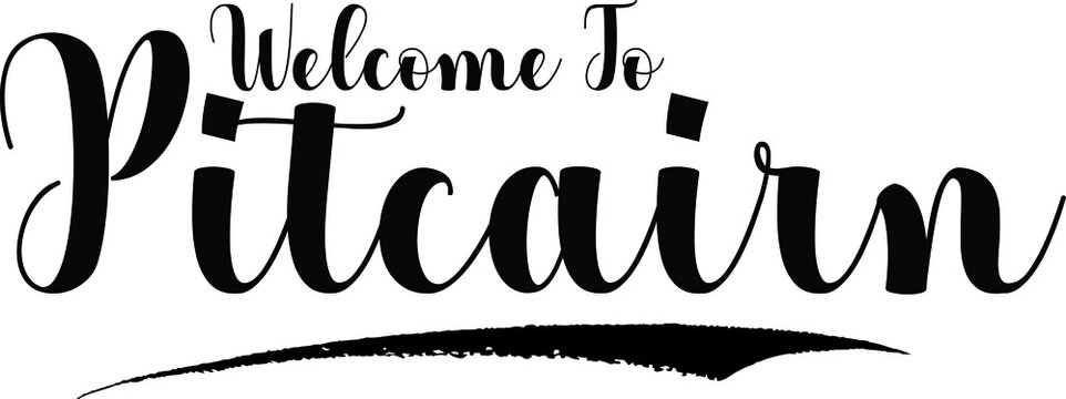 Welcome To Pitcairn Handwritten Calligraphy White Color Text On Black Background