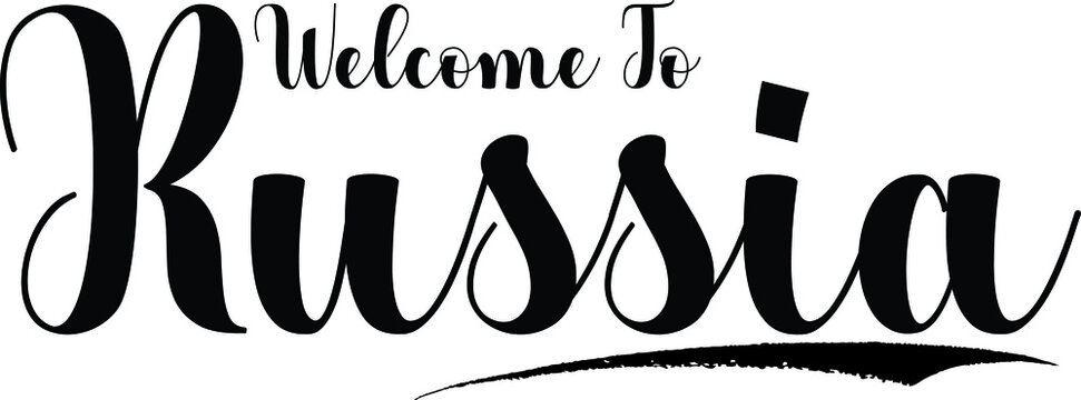Welcome To Russia Handwritten Calligraphy White Color Text On Black Background