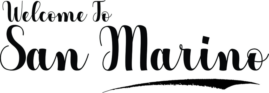 Welcome To San Marino. Handwritten Calligraphy White Color Text On Black Background