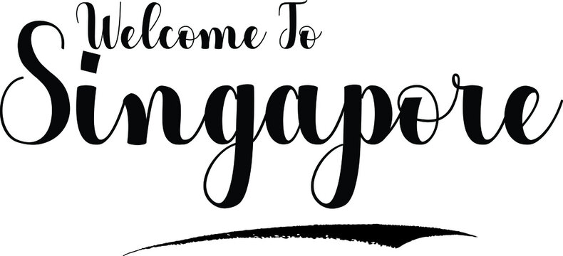 Welcome To Singapore Handwritten Calligraphy White Color Text On Black Background