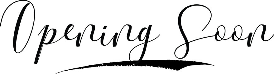 Aufkleber - Opening Soon Calligraphy White Color Text On Black Background