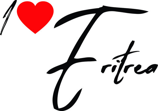 I Love Eritrea Country Name Handwritten Calligraphy Black Color Text 
on White Background