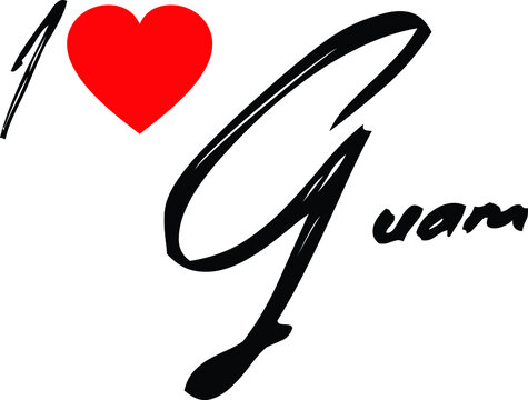 I Love Guam Country Name Handwritten Calligraphy Black Color Text 
on White Background