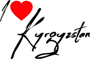 I Love Kyrgyzstan Country Name Handwritten Calligraphy Black Color Text 
on White Background