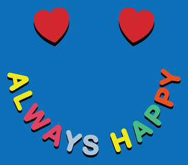 Wall Mural - Always Happy Slogan with Colored Letters Artwork for Apparel and Other Uses