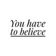 © D'Arcangelo Stock - Quote illustration about believe in yourself
