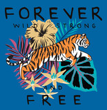 Fototapeta Dinusie - Tiger and Tropical Floral Illustrations with Forever Free Slogan Artwork For Apparel and Other Uses