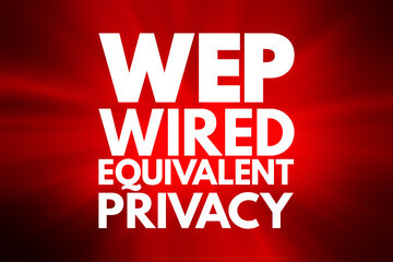 Poster - WEP - Wired Equivalent Privacy acronym, technology concept background