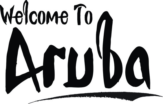 Welcome To Aruba Country Name Bold Handwritten Calligraphy Black Color Text on White Background