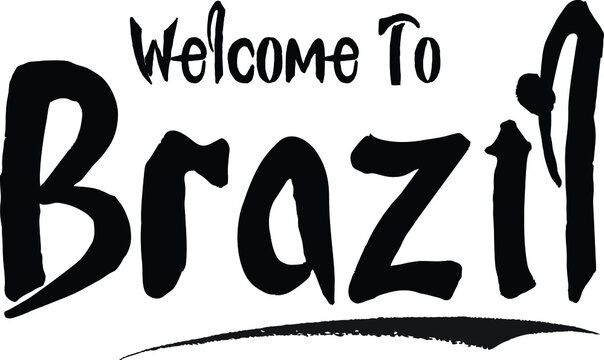Welcome To Brazil Country Name Bold Handwritten Calligraphy Black Color Text on White Background