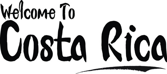 Fototapete - Welcome To Costa Rica Country Name Bold Calligraphy Black Color Text 
on White Background