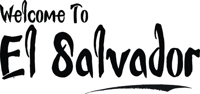 Welcome To El Salvador Country Name Bold Calligraphy Black Color Text 
on White Background