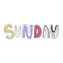 Wall Mural - Hand drawn text - Sunday. Typography vector lettering illustration in doodle style.