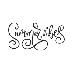 Wall Mural - Hand drawn phrase Summer vibes. Lettering summer text poster. Handwritten quote illustration.