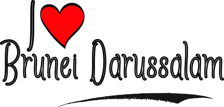 I Love Brunei Darussalam Country Name Calligraphy Black Color Text on White Background