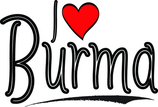 I Love Burma Country Name Calligraphy Black Color Text on White Background
