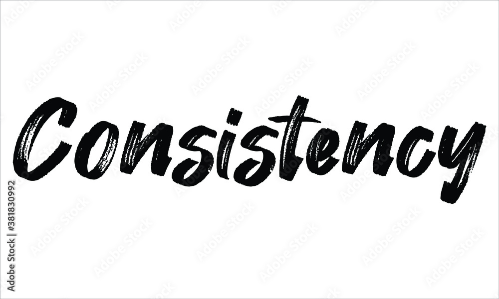 Consistency Hand drawn Brush Typography Black text lettering words and ...