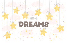 Vector Illustration With Cute Hand Drawn Cartoon Stars, Clouds And Phrase Sweet Dreams Isolated On White Background. Design For Baby Room Decoration, Print, Fabric, Wallpaper, Card
