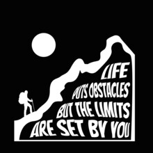 Life Puts Obstacles But The Limits Are Set By You. Motivation Text