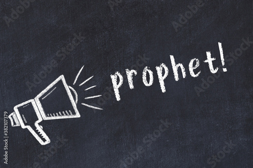 Fotomural Chalk loudspeaker and inscription prophet on black chalkboard