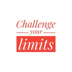 ''Challenge your limits'' motivational quote illustration sign