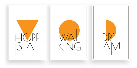 hope is a walking dream, vector. scandinavian minimalist three pieces poster design. modern wording 
