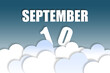 © SergeVo - september 10th. Day 10 of month,Month name and date floating in the air on beautiful blue sky background with fluffy clouds. autumn month, day of the year concept