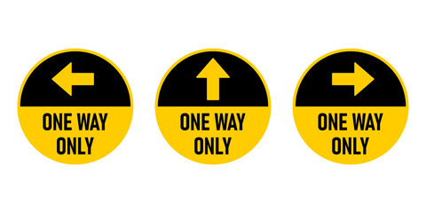 Poster - Set of One Way Only Round Floor Marking Adhesive Sticker Icon with Direction Arrow and Text. Vector Image.