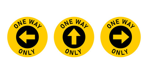 Poster - Set of One Way Only Round Floor Marking Adhesive Sticker Icon with Direction Arrow and Text. Vector Image.