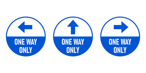 Poster - Set of One Way Only Round Floor Marking Adhesive Sticker Icon with Direction Arrow and Text. Vector Image.