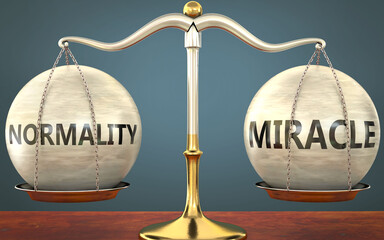Wall Mural - normality and miracle staying in balance - pictured as a metal scale with weights and labels normali