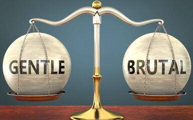 Wall Mural - gentle and brutal staying in balance - pictured as a metal scale with weights and labels gentle and 
