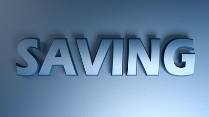 Poster - The write SAVING in blue letters on blue background, with two horizontal bars moving from one side to the other and back - 3D rendering animation
