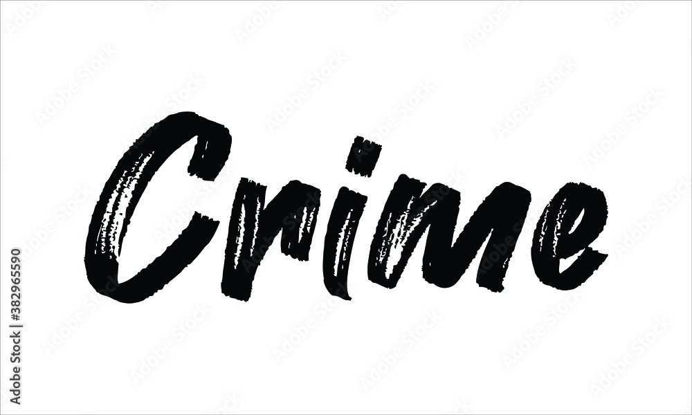 Crime Typography Hand drawn Brush Black text lettering words and phrase ...