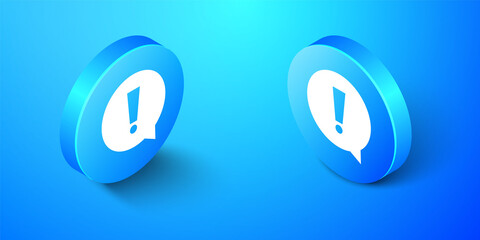 Poster - isometric exclamation mark in circle icon isolated on blue background. hazard warning symbol. blue c