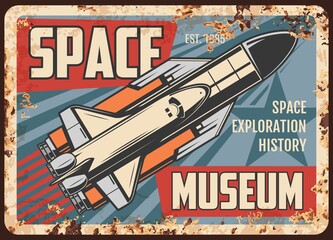 Poster - Space exploration museum vector rusty metal plate. Rocket carry shuttle on board flying up to stars. Vintage rust tin sign of galaxy and universe explore history. Spaceship take off Earth retro poster