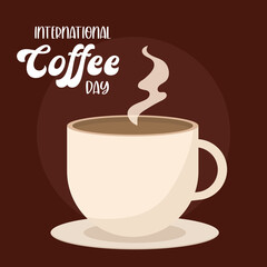 Poster - international coffee day with hot cup vector design