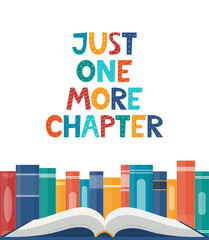 just one more chapter. inspirational motivational quote. cute lettering, book reading meme and shelf