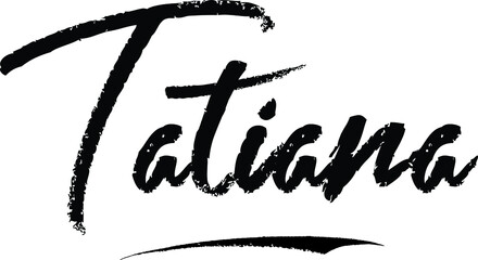 Poster - Tatiana-Female name Modern Brush Calligraphy on White Background