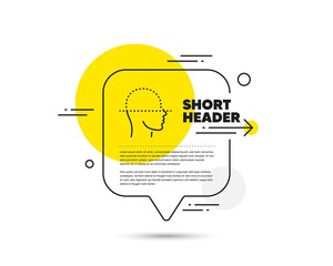 Poster - face scanning line icon. speech bubble vector concept. facial scan sign. head recognition symbol. fa