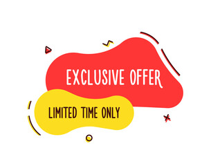 Aufkleber - Trendy Exclusive offer geometric vector banner. Limited Time Only Tag with in modern liquid splash comic style. Bright colors and trendy shapes for promo marketing