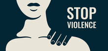 Stop Violence Against Women Banner With Silhouette Strong Woman And Male Arm On Her Shoulder. Concept Of Domestic Abuse And Sexual Harassment. Vector Illustration