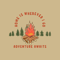 Wall Mural - adventure awaits. illustration of campfire. design element for poster, card, banner, t shirt. vector