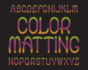 Poster - Color Matting typeface. Colorful font. Isolated english alphabet.